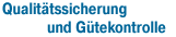Qualitätssicherung und Gütekontrolle
